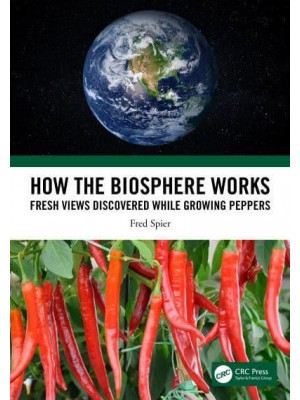 How the Biosphere Works: Fresh Views Discovered While Growing Peppers