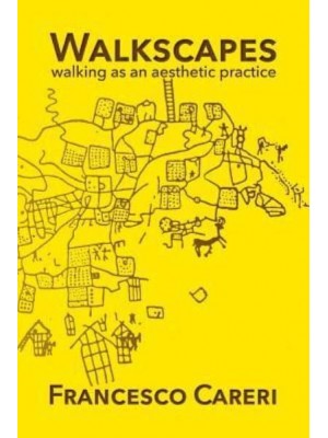 Walkscapes Walking as an Aesthetic Practice