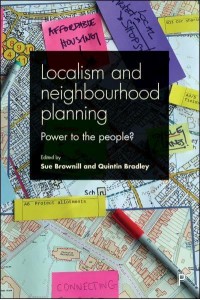 Localism and Neighbourhood Planning Power to the People?