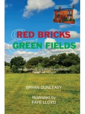 Red Bricks and Green Fields