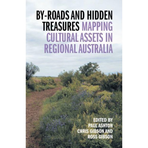 By-Roads and Hidden Treasures Mapping Cultural Assets in Regional Australia