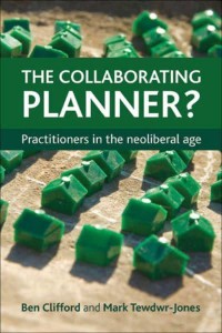 The Collaborating Planner? Practitioners in the Neoliberal Age