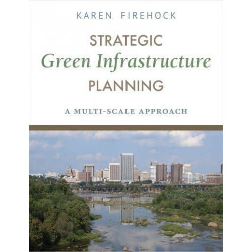 Strategic Green Infrastructure Planning A Multi-Scale Approach