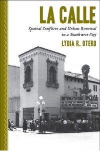 La Calle Spatial Conflicts and Urban Renewal in a Southwest City