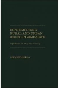 Contemporary Rural and Urban Issues in Zimbabwe Implications for Policy and Planning
