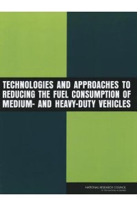 Technologies and Approaches to Reducing the Fuel Consumption of Medium- And Heavy-Duty Vehicles