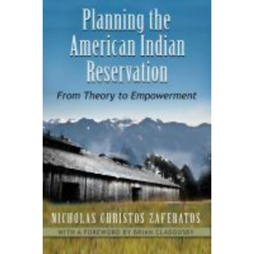 Planning the American Indian Reservation From Theory to Empowerment