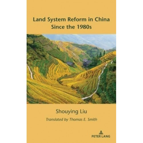 Land System Reform in China Since the 1980s