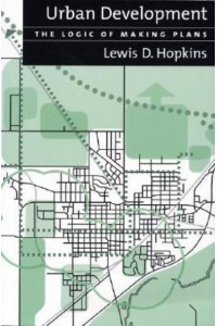 Urban Development The Logic of Making Plans