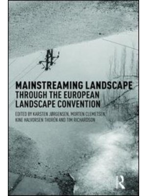 Mainstreaming Landscape Through the European Landscape Convention