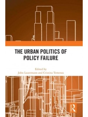 The Urban Politics of Policy Failure