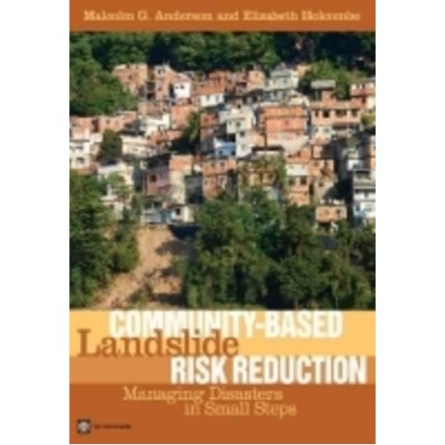 Community-Based Landslide Risk Reduction: Managing Disasters in Small Steps