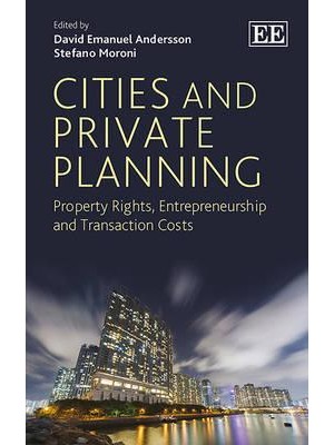Cities and Private Planning Property Rights, Entrepreneurship and Transaction Costs