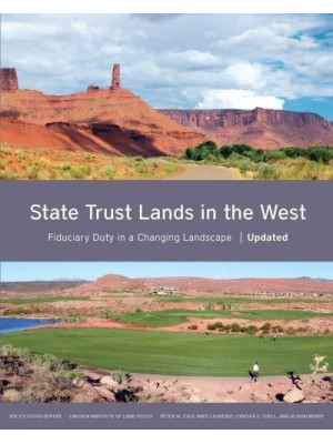 State Trust Lands in the West Fiduciary Duty in a Changing Landscape - Policy Focus Reports