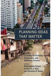 Planning Ideas That Matter Livability, Territoriality, Governance, and Reflective Practice - The MIT Press