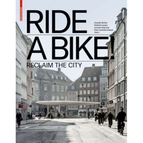 Ride a Bike! Reclaim the City