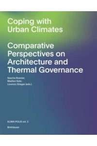 The Urban Microclimate as Artifact Towards an Architectural Theory of Thermal Diversity