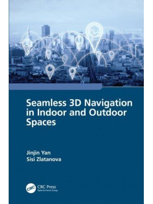 Seamless 3D Navigation in Indoor and Outdoor Spaces