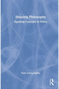 Housing Philosophy Applying Concepts to Policy