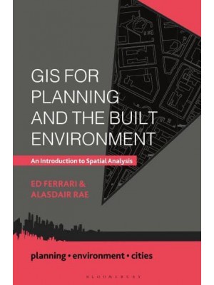 GIS for Planning and the Built Environment An Introduction to Spatial Analysis - Planning, Environment, Cities