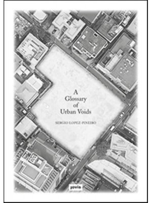 A Glossary of Urban Voids