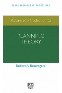 Advanced Introduction to Planning Theory - Elgar Advanced Introductions
