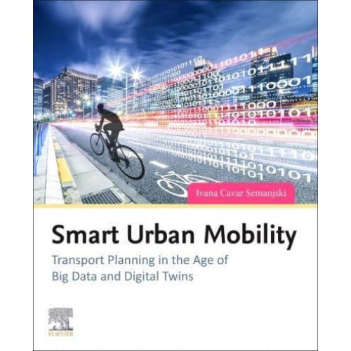 Smart Urban Mobility Transport Planning in the Age of Big Data and Digital Twins