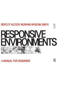 Responsive Environments A Manual for Designers