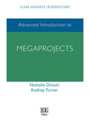 Advanced Introduction to Megaprojects - Elgar Advanced Introductions