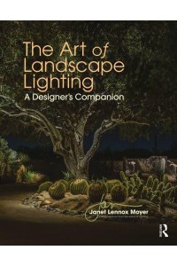 The Art of Landscape Lighting A Designer's Companion