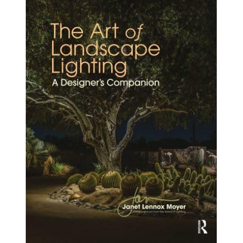 The Art of Landscape Lighting A Designer's Companion