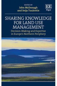 Sharing Knowledge for Land Use Management Decision-Making and Expertise in Europe's Northern Periphery