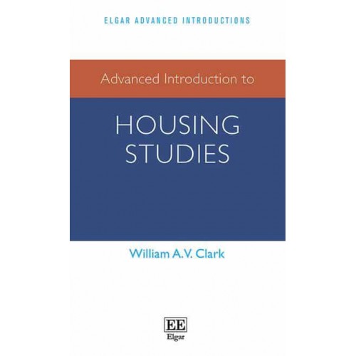 Advanced Introduction to Housing Studies - Elgar Advanced Introductions