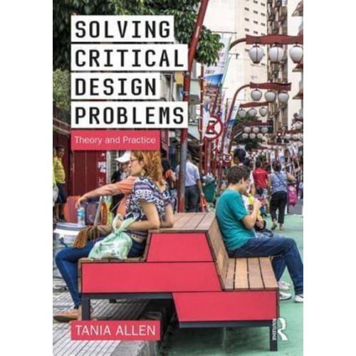 Solving Critical Design Problems Theory and Practice
