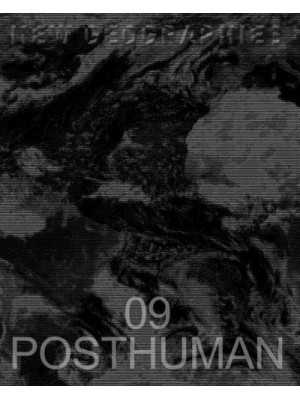 Posthuman - New Geographies