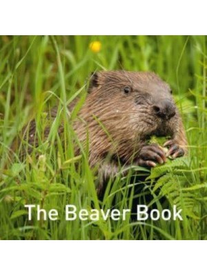 The Beaver Book - Nature Book Series