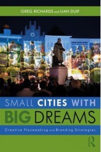 Small Cities With Big Dreams Creative Placemaking and Branding Strategies