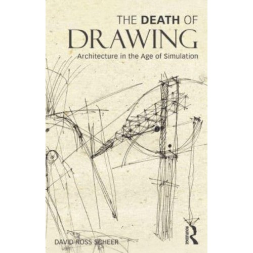 The Death of Drawing Architecture in the Age of Simulation