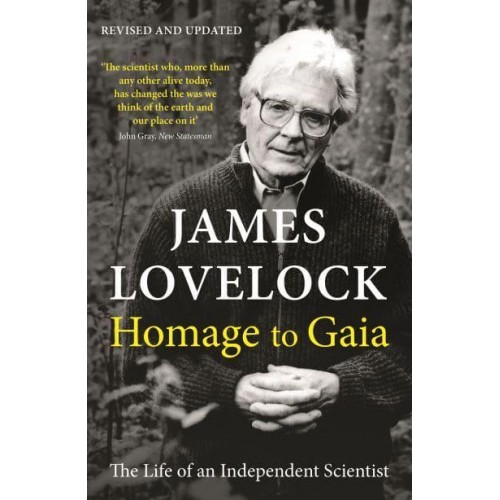 Homage to Gaia The Life of an Independent Scientist