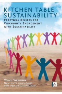 Kitchen Table Sustainability Practical Recipes for Community Engagement With Sustainability - Earthscan Tools for Community Planning