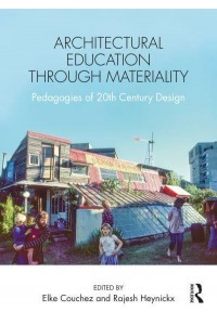 Architectural Education Through Materiality Pedagogies of 20th Century Design