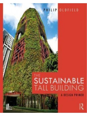 The Sustainable Tall Building A Design Primer
