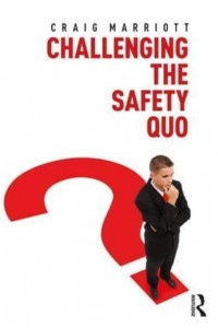 Challenging the Safety Quo
