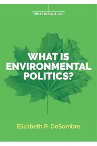 What Is Environmental Politics? - Wiley Essential Clinical Guides to Understanding and Treating Issues of Child Mental Health