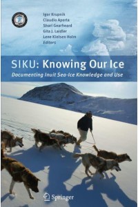 Siku: Knowing Our Ice: Documenting Inuit Sea Ice Knowledge and Use