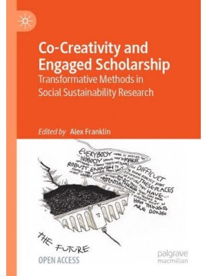 Co-Creativity and Engaged Scholarship : Transformative Methods in Social Sustainability Research