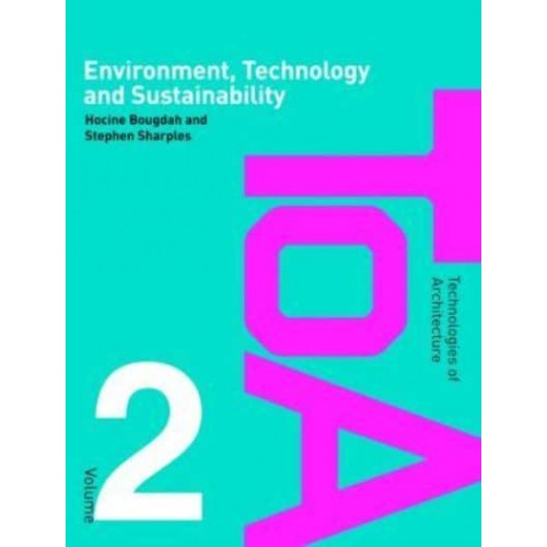 Environment, Technology and Sustainability - Technologies of Architecture