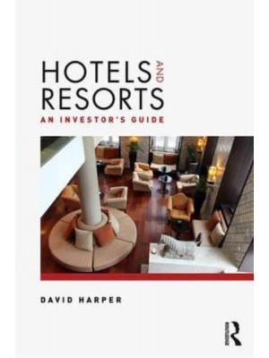Hotels and Resorts An Investor's Guide