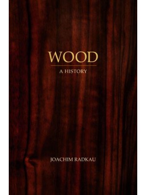 Wood A History