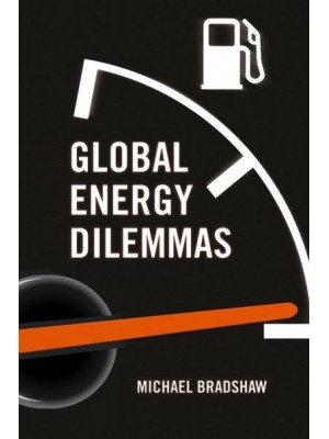 Global Energy Dilemmas Energy Security, Globalization, and Climate Change